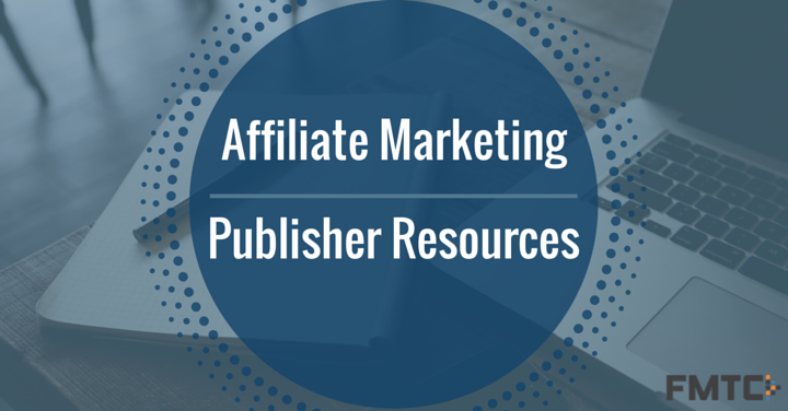 Affiliate Marketing Publisher Resources