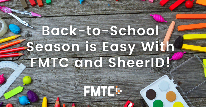 back to school season is easy with fmtc and sheerid