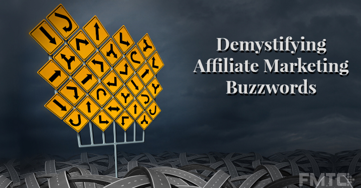 Demystifying Affiliate Marketing Buzzwords affiliate marketing glossary